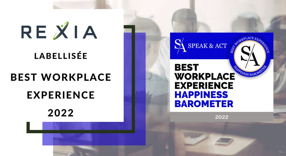 REXIA labellisée Best Workplace Experience par Speak&Act